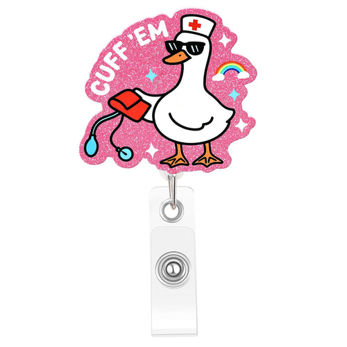 Funny Goose Nurse Badge Reel, Cuff 'Em