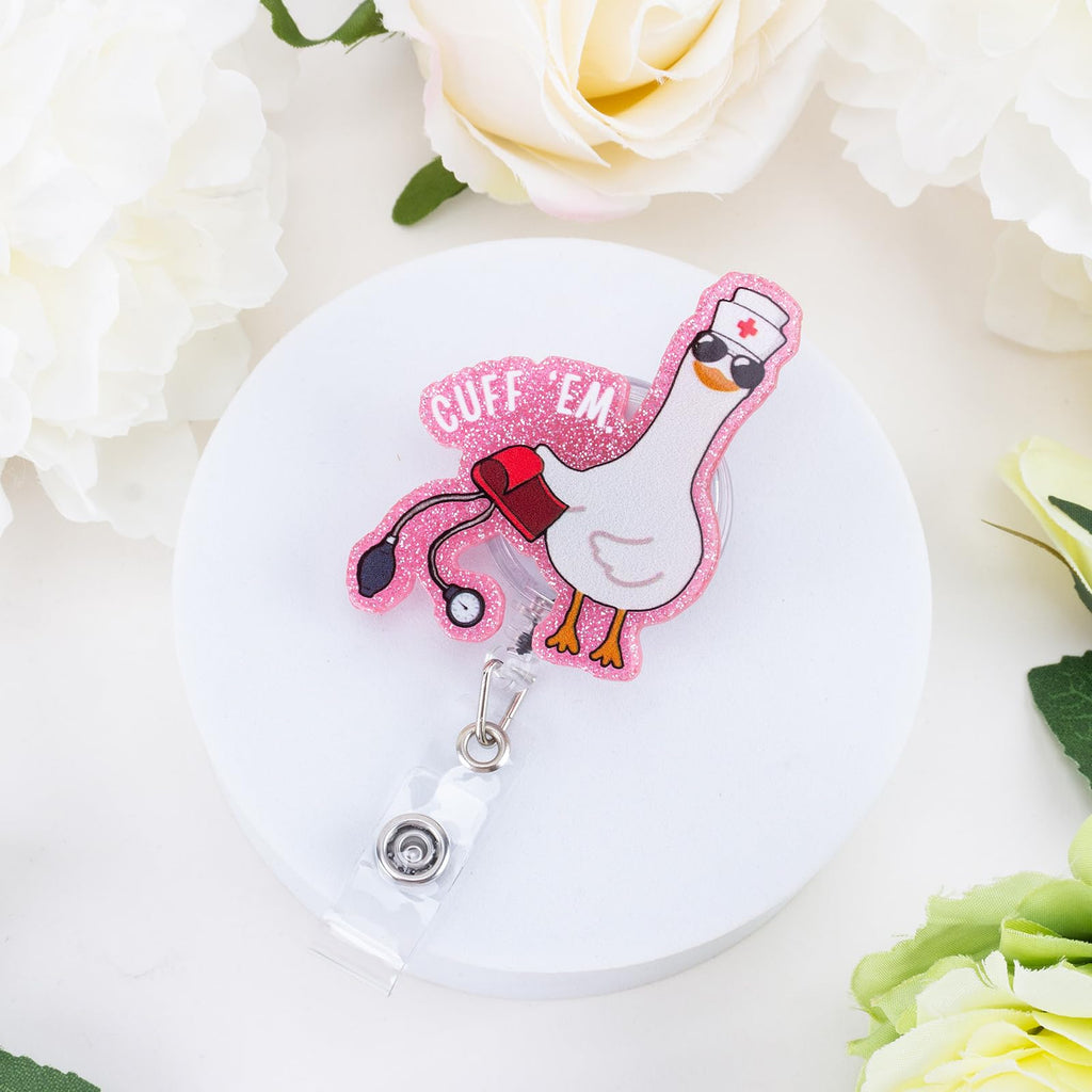 Funny Goose Nurse Badge Reel, Cuff 'Em