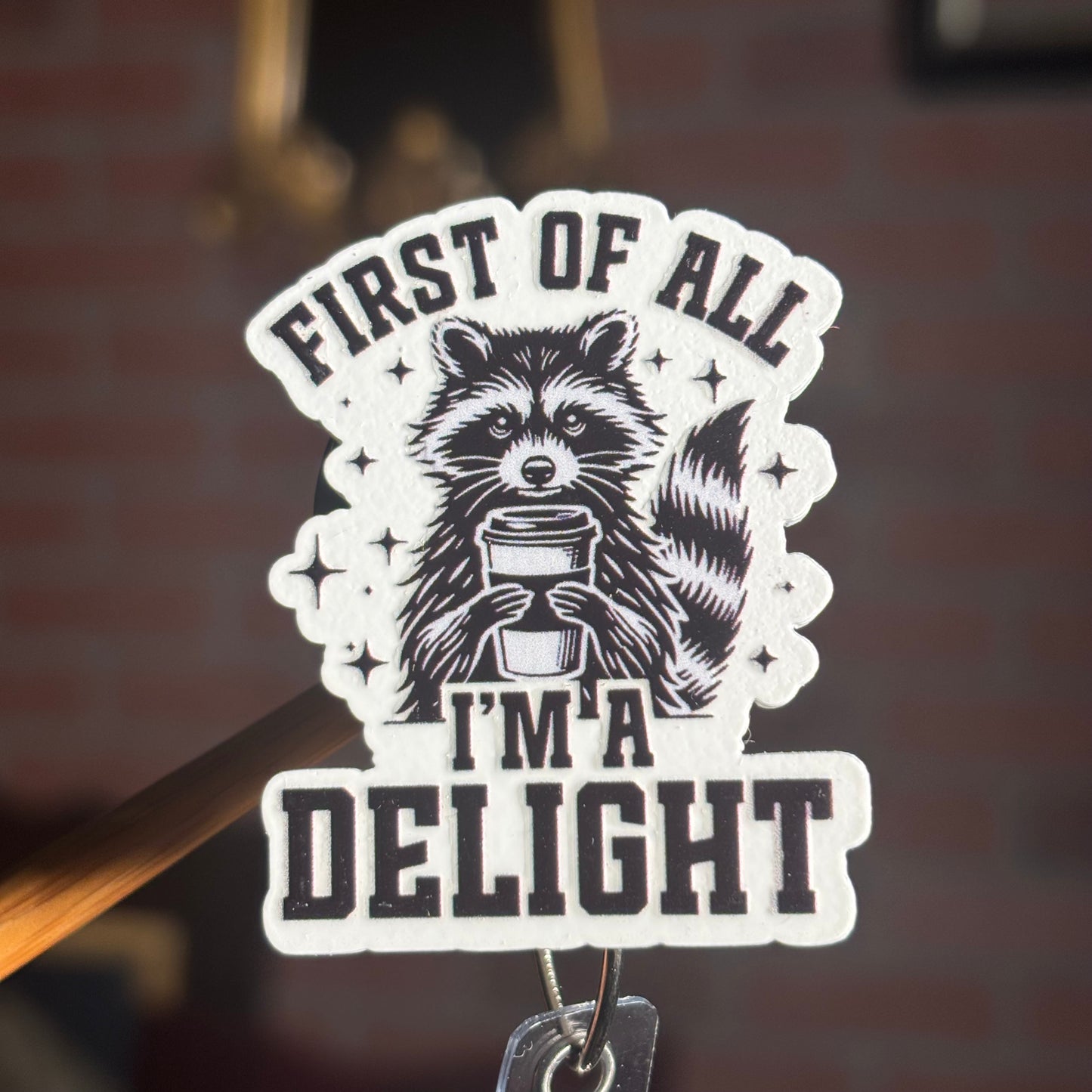 I'm a delight - Acrylic Badge Reel