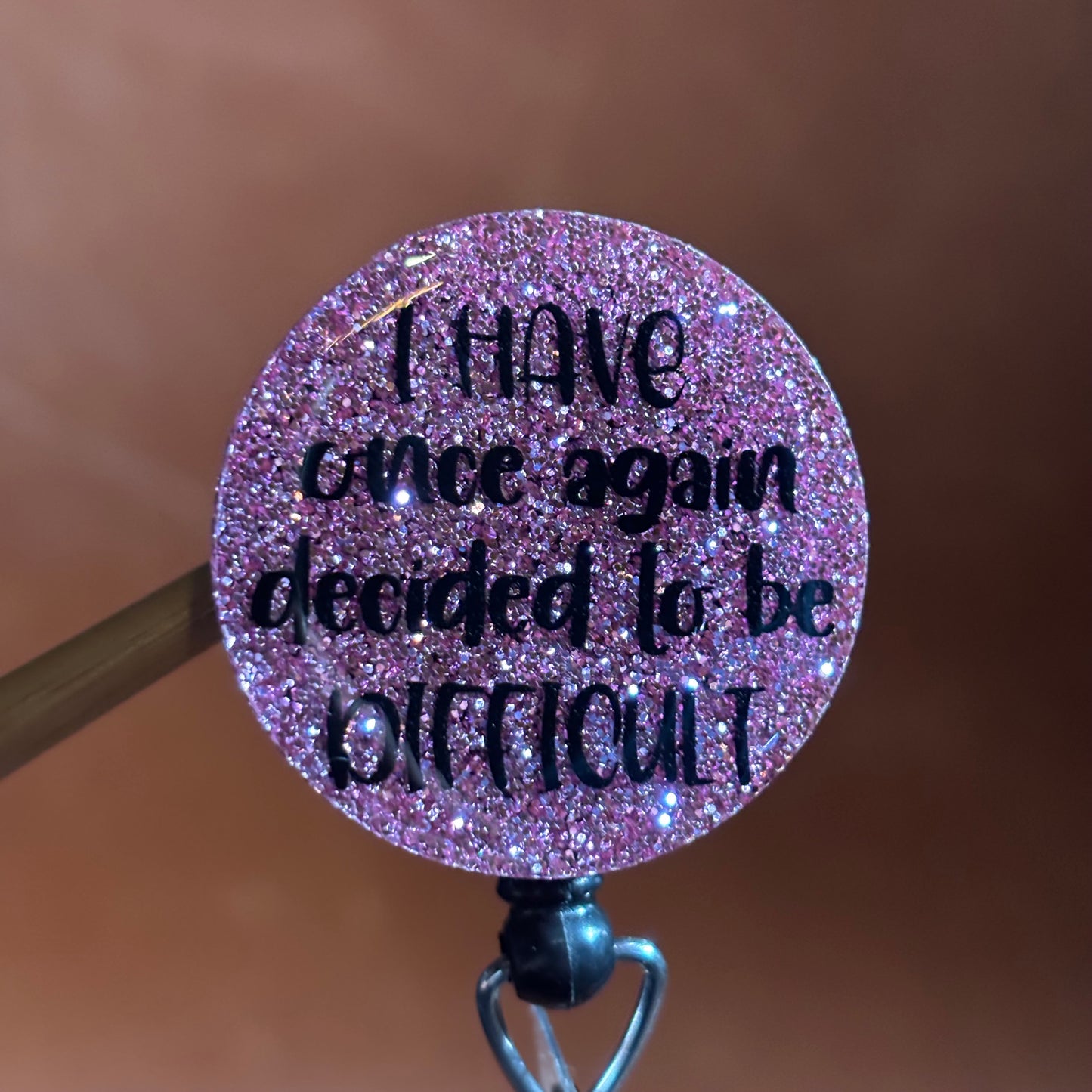 Halloween Round I am difficult Badge Reel